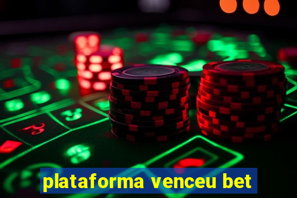 plataforma venceu bet